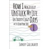How I Magically Unstuck My Life in Thirty Crazy Days with Bob Proctor Book 1 (How I Magically Unstuck My Life in Thirty Crazy Days With Bob Proctor, 1) How I Magically Unstuck My Life in Thirty Crazy Days with Bob Proctor Book 1 (How I Magically Unstuck My Life in Thirty Crazy Days With Bob Proctor, 1)