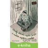 Osudy dobrého vojáka Švejka v ruském zajetí a v revoluci