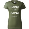 Handel Tričko Babka sa nepýta babka rozmaznáva khaki