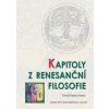 Kapitoly z renesanční filosofie (Tomáš Nejeschleba) Kapitoly z renesanční filosofie (Tomáš Nejeschleba)