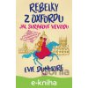 E-kniha Rebelky z Oxfordu - Jak svrhnout vévodu - Evie Dunmore E-kniha Rebelky z Oxfordu - Jak svrhnout vévodu - Evie Dunmore