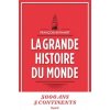La grande histoire du monde La grande histoire du monde