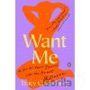 Want Me - Tracy Clark-Flory Want Me - Tracy Clark-Flory