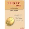 TESTY 2010 Matematika (Brigita Kamenská, Ľubomír Stíska) TESTY 2010 Matematika (Brigita Kamenská, Ľubomír Stíska)