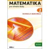 Matematika pro střední školy 2 - Petr Kozák Matematika pro střední školy 2 - Petr Kozák