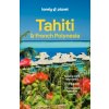 Lonely Planet Tahiti & French Polynesia Lonely Planet Tahiti & French Polynesia