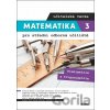 Matematika 3 pro střední odborná učiliště - učitelská verze - Martina Květoňová, Lenka Macálková Matematika 3 pro střední odborná učiliště - učitelská verze - Martina Květoňová, Lenka Macálková