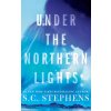 Under the Northern Lights (S. C. Stephens)(Brožovaná) Under the Northern Lights (S. C. Stephens)(Brožovaná)
