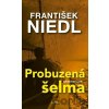Probuzená šelma - František Niedl Probuzená šelma - František Niedl