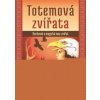 Totemová zvířata - Duchovní a magická mo - Ted Andrews Totemová zvířata - Duchovní a magická mo - Ted Andrews