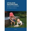 Vývojová psychologie - Marie Vágnerová Vývojová psychologie - Marie Vágnerová