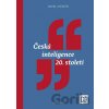 Česká inteligence 20. století - Pavel Kosatík Česká inteligence 20. století - Pavel Kosatík