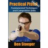 Practical Pistol Reloaded Practical Pistol Reloaded