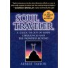 Soul Traveler: A Guide to Out-Of-Body Experiences and the Wanders Beyond Soul Traveler: A Guide to Out-Of-Body Experiences and the Wanders Beyond