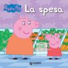 spesa. Peppa Pig. Hip hip urrà per Peppa! spesa. Peppa Pig. Hip hip urrà per Peppa!