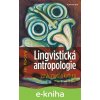 E-kniha Lingvistická antropologie - Jan Pokorný E-kniha Lingvistická antropologie - Jan Pokorný