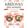 Křížovky pro seniory – Zajímavosti o houbách Křížovky pro seniory – Zajímavosti o houbách