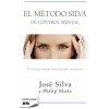 El método Silva de control mental El método Silva de control mental