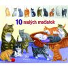 10 malých mačiatok 10 malých mačiatok