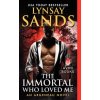 The Immortal Who Loved Me (Lynsay Sands)(Brožovaná) The Immortal Who Loved Me (Lynsay Sands)(Brožovaná)