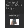 The Itzhak Bentov Mind Caliper The Itzhak Bentov Mind Caliper