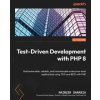Test-Driven Development with PHP 8: Build extensible, reliable, and maintainable enterprise-level applications using TDD and BDD with PHP (Brožovaná) Test-Driven Development with PHP 8: Build extensible, reliable, and maintainable enterprise-level applications using TDD and BDD with PHP (Brožovaná)