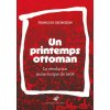 Un printemps ottoman (François Georgeon)(Brožovaná) Un printemps ottoman (François Georgeon)(Brožovaná)
