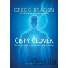 Čistý člověk - Gregg Braden Čistý člověk - Gregg Braden