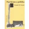 Pan Kraus a politika / Pan Brecht a úspěch - Goncalo M. Tavares Pan Kraus a politika / Pan Brecht a úspěch - Goncalo M. Tavares