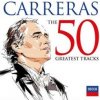 Carreras Jose - 50 Greatest Tracks 2CD Carreras Jose - 50 Greatest Tracks 2CD