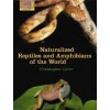 Naturalized Reptiles and Amphibians of the World (Christopher Lever)(Pevná) Naturalized Reptiles and Amphibians of the World (Christopher Lever)(Pevná)