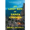 The Lost Boy of Santa Chionia - Juliet Grames The Lost Boy of Santa Chionia - Juliet Grames
