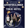 Der inoffizielle Adventskalender für Fans von Tokio Hotel (Pevná) Der inoffizielle Adventskalender für Fans von Tokio Hotel (Pevná)