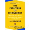The Frontiers of Knowledge - A.C. Grayling The Frontiers of Knowledge - A.C. Grayling