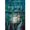 O pravdu? O pravdu?