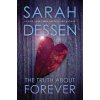 The Truth About Forever The Truth About Forever