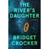 The River's Daughter - Bridget Crocker The River's Daughter - Bridget Crocker