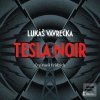 Tesla Noir (Lukáš Vavrečka) Tesla Noir (Lukáš Vavrečka)