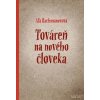 Továreň na nového človeka - Aľa Rachmanovová Továreň na nového človeka - Aľa Rachmanovová