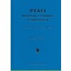Ptáci : hledání svobody v oblacích : přechod mezi říšemi : homeopatická materia medica - Frase Peter Ptáci : hledání svobody v oblacích : přechod mezi říšemi : homeopatická materia medica - Frase Peter