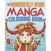 Arcturus Wonderfully Weird Manga Colouring Book Arcturus Wonderfully Weird Manga Colouring Book