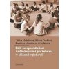 Žák se speciálními vzdělávacími potřebami v tělesné výchově - Jitka Vařeková, Klára Daďová, Pavlína Nováková Žák se speciálními vzdělávacími potřebami v tělesné výchově - Jitka Vařeková, Klára Daďová, Pavlína Nováková