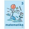 Matematika pro 3 ročník ZŠ jednodílná - Blažková Růžena Matoušková Květoslava Matematika pro 3 ročník ZŠ jednodílná - Blažková Růžena Matoušková Květoslava