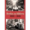 Berlín za Hitlera 1933 -… (H. van Capelle; A. P. van Bovenkamp) Berlín za Hitlera 1933 -… (H. van Capelle; A. P. van Bovenkamp)