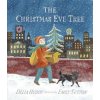 The Christmas Eve Tree (Delia Huddy,Emily Sutton)(Pevná) The Christmas Eve Tree (Delia Huddy,Emily Sutton)(Pevná)