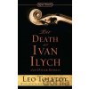 The Death of Ivan Ilych and Other Stories - Lev Nikolajevič Tolstoj The Death of Ivan Ilych and Other Stories - Lev Nikolajevič Tolstoj