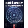 Křížovky s horoskopy - Felix Londor Křížovky s horoskopy - Felix Londor