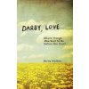 Darby, Love... Darby, Love...