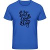 Pánske Gildan Tričko s Nápisom All you need is Love and a Dog - Royal Blue - M - Pánske Pánske Gildan Tričko s Nápisom All you need is Love and a Dog - Royal Blue - M - Pánske