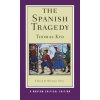 The Spanish Tragedy - Kyd, Thomas The Spanish Tragedy - Kyd, Thomas